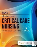 Makic, Mary Beth Flynn (Professor, Morata, Lauren T - Sole's Introduction to Critical Care Nursing