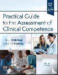 Holmboe, Eric S, Durning, Steven James - Practical Guide to the Assessment of Clinical Competence