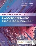 Howard, Paula R. (OneBlood, Hicks, Wyenona - Basic & Applied Concepts of Blood Banking and Transfusion Practices
