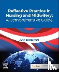 Donohoe, Ann - Reflective Practice in Nursing and Midwifery: A Comprehensive Guide