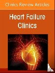  - Amiloid Cardiomyopathies: Clinical, Diagnostic and Therapeutic Aspects, An Issue of Heart Failure Clinics