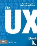 Hartson, Rex (Professor Emeritus, Pyla, Pardha S. (Senior User Experience Specialist and Lead Interaction Designer for Mobile Platforms - The UX Book