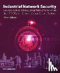 Knapp, Eric D. (Director <br>Strategic Alliances for Wurldtech Security Technologies) - Industrial Network Security