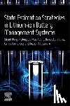 Liu, Kailong, Wang, Yujie (Department of Automation, Stroe, Daniel-Ioan (Department of Energy Technology, Fernandez, Carlos (Robert Gordon University - State Estimation Strategies in Lithium-ion Battery Management Systems