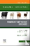  - Ruminant Metabolic Diseases, An Issue of Veterinary Clinics of North America: Food Animal Practice