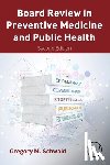 Schwaid, Gregory M. (Urgent Care Physician - Board Review in Preventive Medicine and Public Health
