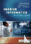 Seeram, Euclid, McEntee, Mark, Stewart, Kori L. - Imaging Informatics: An Introduction