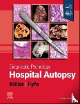 Miller, Dylan V. (Dylan V. Miller, Fyfe, Billie S. - Diagnostic Pathology: Hospital Autopsy