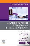  - Advances in Patient Education: An Integrated Approach, An Issue of Physician Assistant Clinics