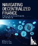 Egloff, Pascal (Lecturer, Turnes, Ernesto (Lecturer and professor of Banking and Finance, Neumann, Stefan (Lecturer of Banking and Finance Eastern Switzerland University of Applied Sciences - Navigating Decentralized Finance