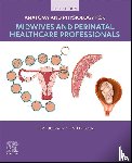 McEwan, Tom, Rankin, Jean - Anatomy and Physiology for Midwives and Perinatal Healthcare Professionals