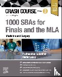 Sabeshan, Pratheeshan, Lacey, Hester - Crash Course 1000 SBAs for Finals and the MLA - Medicine and Surgery