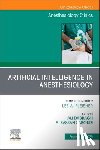  - Artificial Intelligence in Anesthesiology, An Issue of Anesthesiology Clinics
