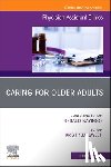  - Caring for Older Adults, An issue of Physician Assistant Clinics