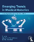  - Emerging Trends in Medical Robotics