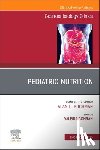  - Pediatric Nutrition, An Issue of Gastroenterology Clinics of North America