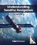 Acharya, Rajat - Understanding Satellite Navigation
