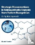 Trombini, Claudio (Alma Mater Adjunct Professor - Strategic Disconnections in Retrosynthetic Analysis from Pattern Recognition