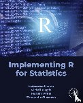 Imran, Muhammad (Assistant Director, Tsagris, Michail (Associate Professor, Jamal, Farrukh (Assistant Professor, Chesneau, Christophe (University of Caen-Normandie - Implementing R for Statistics