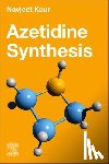 Kaur, Navjeet - Azetidine Synthesis