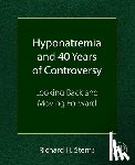 Sterns, Richard H. - Hyponatremia and 40 Years of Controversy