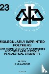  - Molecularly Imprinted Polymers - Man-Made Mimics of Antibodies and their Application in Analytical Chemistry