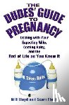 Lloyd, Bill, Finch, Scott - The Dudes' Guide To Pregnancy