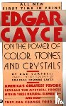 Cayce, Edgar Evans, Reed - Edgar Cayce on the Power of Color, Stones and Crystals