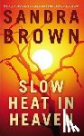 Brown, Sandra - Slow Heat in Heaven