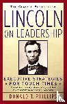 Phillips, Donald T. - LINCOLN ON LEADERSHIP