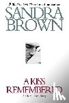 Brown, Sandra - A Kiss Remembered
