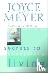 Meyer, Joyce - Secrets to Exceptional Living