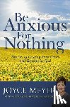 Meyer, Joyce - Be Anxious for Nothing
