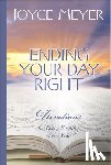 Meyer, Joyce - Ending Your Day Right: Devotions for Every Evening of the Year