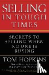 Tom Hopkins - Selling in Tough Times