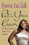 Latifah, Queen - Latifah, Q: Put on Your Crown