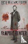 Seth Grahame-Smith - Abraham Lincoln: Vampire Hunter