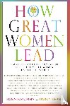 St. John, Bonnie, Deane, Darcy - How Great Women Lead