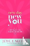 Meyer, Joyce - New Day, New You: 366 Devotions for Enjoying Everyday Life