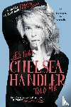 Friends, and Other Victims Chelsea's Family - Lies That Chelsea Handler Told Me