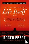 Ebert, Roger - Life Itself