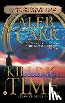 Carr, Caleb - Killing Time