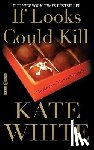 White, Kate - If Looks Could Kill