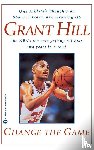 Hill, Grant - Change the Game