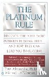 Anthony J Alessandra, Michael J. O'Connor - The Platinum Rule