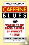 Cherniske, Stephen - Caffeine Blues