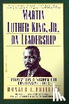 Phillips, Donald T. - Martin Luther King, Jr., on Leadership: Inspiration and Wisdom for Challenging Times