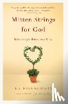 Katrina Kenison - Mitten Strings for God