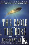 Altea, Rosemary - The Eagle and the Rose: A Remarkable True Story