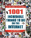 Leebow, Ken - 1001 Incredible Things On the Internet